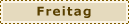 Freitag